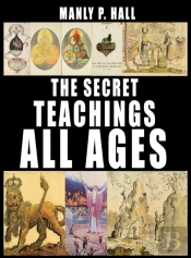 The Secret Teachings Of All Ages