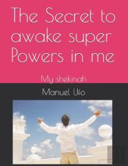 The Secret To Awake Super Powers In Me