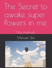 The Secret To Awake Super Powers In Me