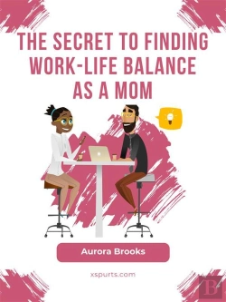 Bertrand.pt - The Secret To Finding Work-Life Balance As A Mom