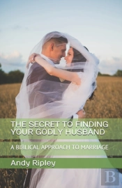 The Secret To Finding Your Godly Husband