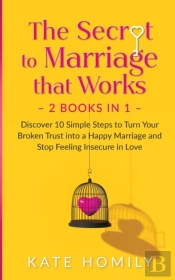 The Secret To Marriage That Works