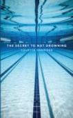 The Secret To Not Drowning