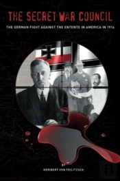 The Secret War Council: The German Fight