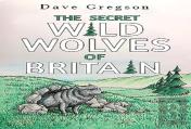 The Secret Wild Wolves Of Britain