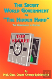 The Secret World Government Or 'The Hidden Hand'