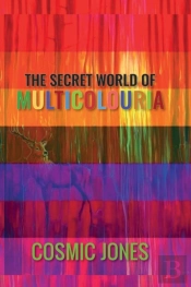 The Secret World Of Multicolouria
