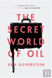 The Secret World Of Oil