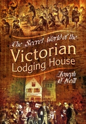 The Secret World Of The Victorian Lodging House