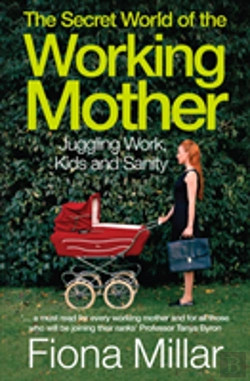 Bertrand.pt - The Secret World Of The Working Mother