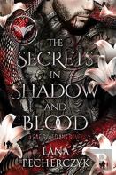The Secrets In Shadow And Blood