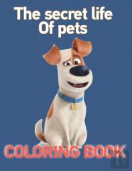 The Secrets Life Of Pets Coloring Book