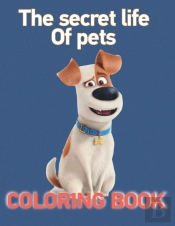 The Secrets Life Of Pets Coloring Book