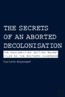 Bertrand.pt - The Secrets Of An Aborted Decolonisation