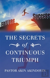 The Secrets Of Continuous Triumph