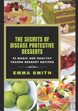 Bertrand.pt - The Secrets Of Disease Protective Desserts