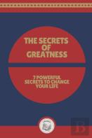The Secrets Of Greatness