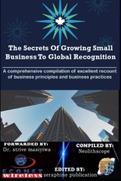 The Secrets Of Growing Small Business To Global Recognition