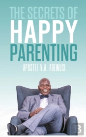 The Secrets Of Happy Parenting