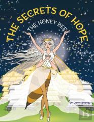 The Secrets Of Hope The Honey Bee