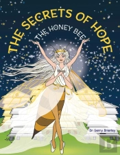The Secrets Of Hope The Honey Bee