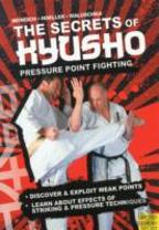 The Secrets Of Kyusho - Pressure Point Fighting