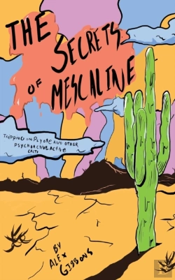 Bertrand.pt - The Secrets Of Mescaline - Tripping On P