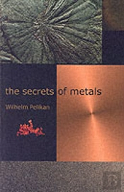 The Secrets Of Metals