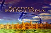 The Secrets Of Perfect Dna