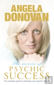 The Secrets Of Psychic Success