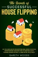 The Secrets Of Successful House Flipping