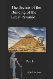 The Secrets Of The Building Of The Great Pyramid