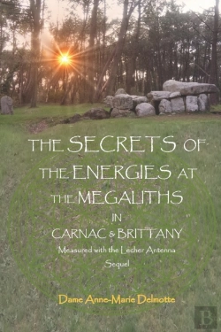 Bertrand.pt - The Secrets Of The Energies At The Megaliths In Carnac & Brittany Measured With The Lecher Antenna Sequel