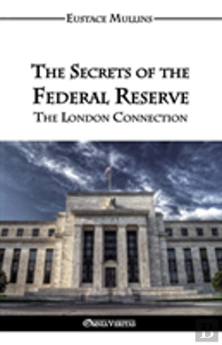 Bertrand.pt - The Secrets Of The Federal Reserve