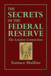 The Secrets Of The Federal Reserve  -- The London Connection