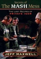 The Secrets Of The M*A*S*H Mess