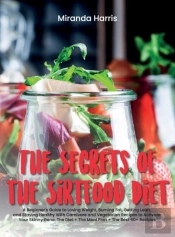 The Secrets Of The Sirtfood Diet