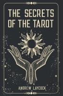 The Secrets Of The Tarot