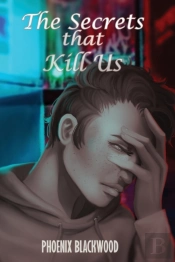 The Secrets That Kill Us