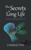 The Secrets To Long Life