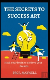 The  Secrets To Success Art