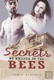 The Secrets We Whisper To The Bees