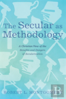 The Secular As Methodology