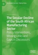 The Secular Decline Of The South African Manufacturing Sector