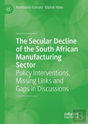 The Secular Decline Of The South African Manufacturing Sector
