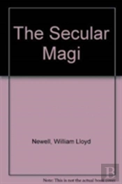 The Secular Magi