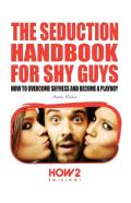 The Seduction Handbook For Shy Guys