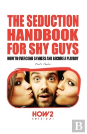 The Seduction Handbook For Shy Guys