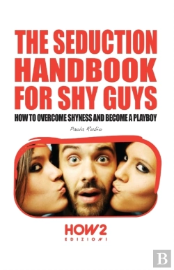 Bertrand.pt - The Seduction Handbook For Shy Guys