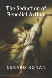 The Seduction Of Benedict Arthur